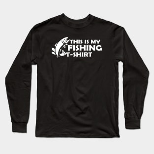 Fishing - This is my Fishing T-Shirt Long Sleeve T-Shirt